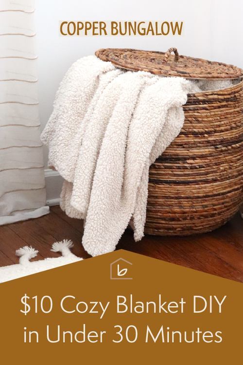$10 Cozy Blanket DIY in Under 30 Minutes — Copper Bungalow