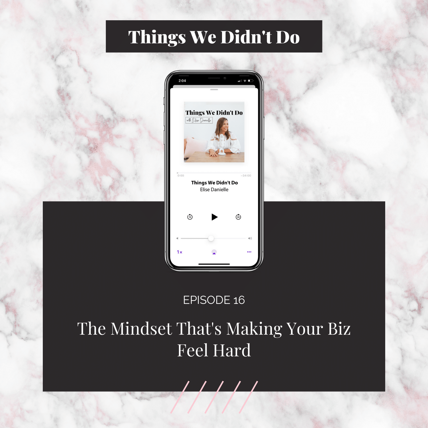 Episode 16: The Mindset That's Making Your Biz Feel Hard