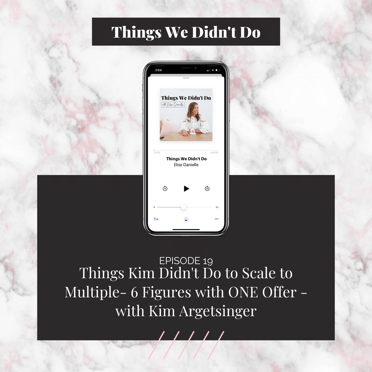 Episode 19: Things Kim Didn't Do to Scale to Multiple- 6 Figures with ONE Offer - with Kim Argetsinger