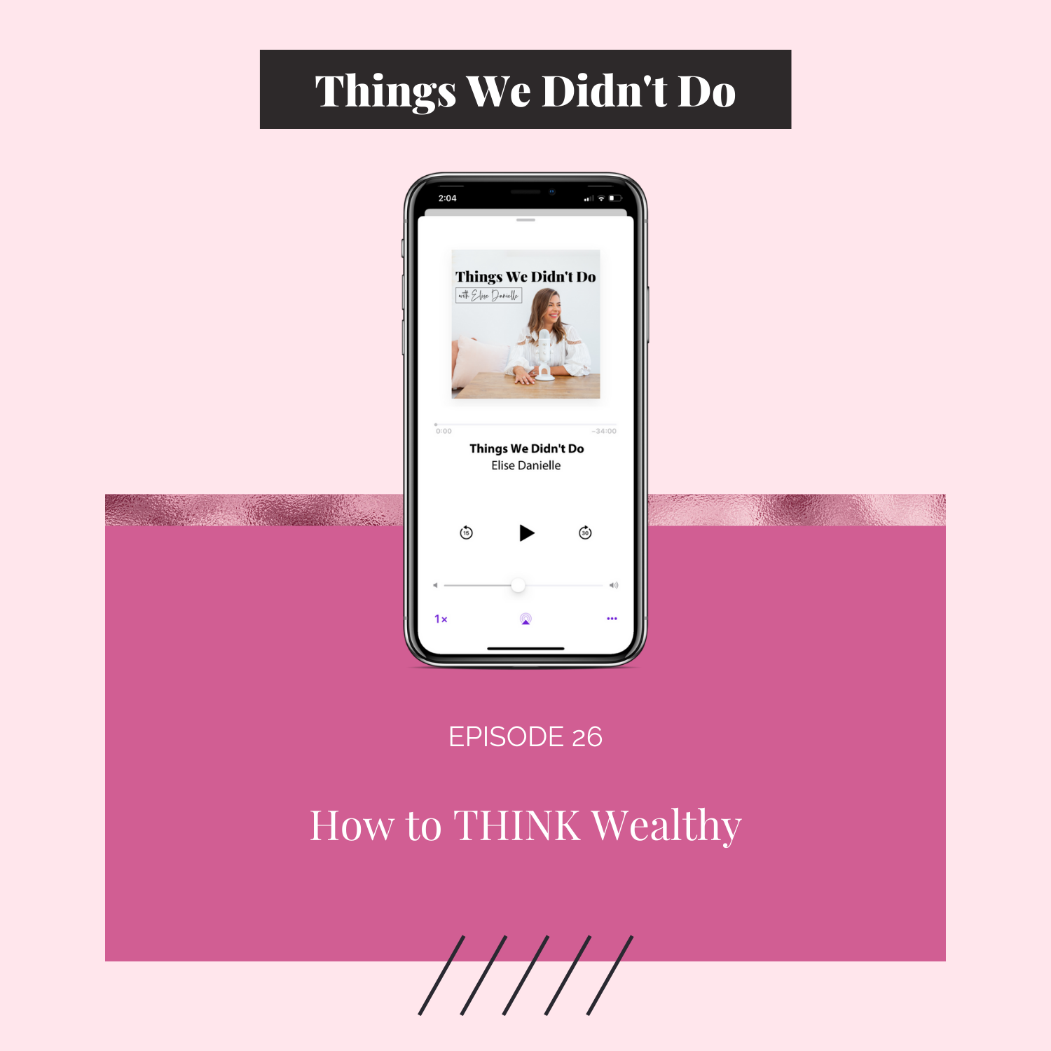 Episode 26: How to THINK Wealthy