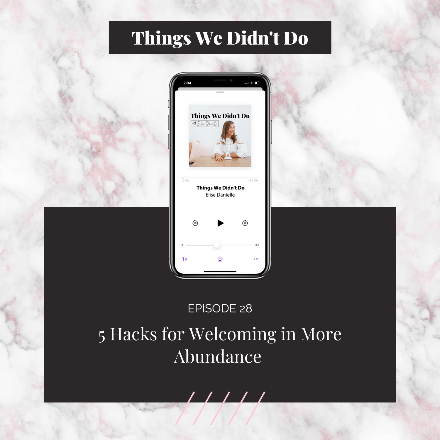 Episode 28: 5 Hacks for Welcoming in More Abundance 