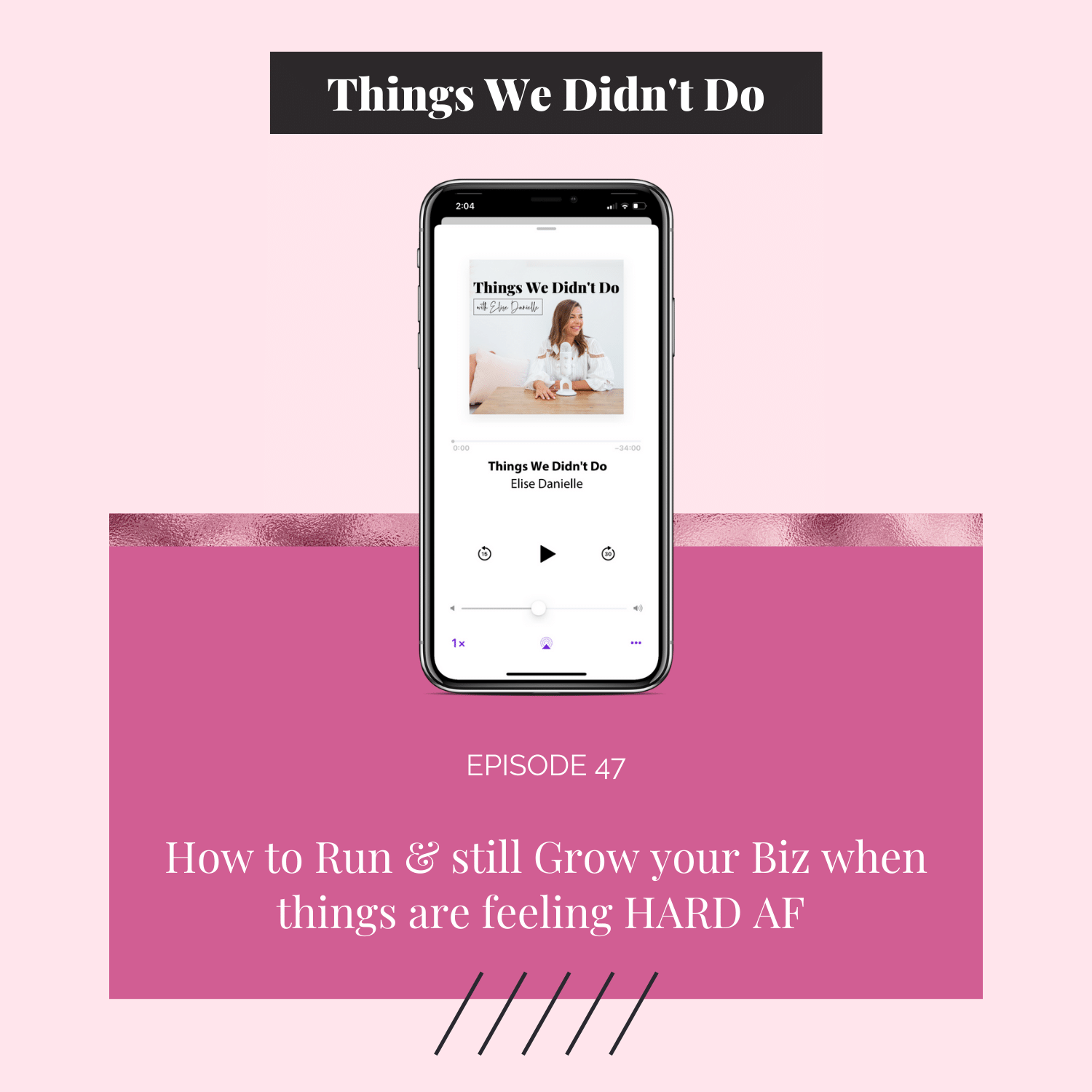 Episode 47: How to Run &amp; still Grow your Biz when things are feeling HARD AF 