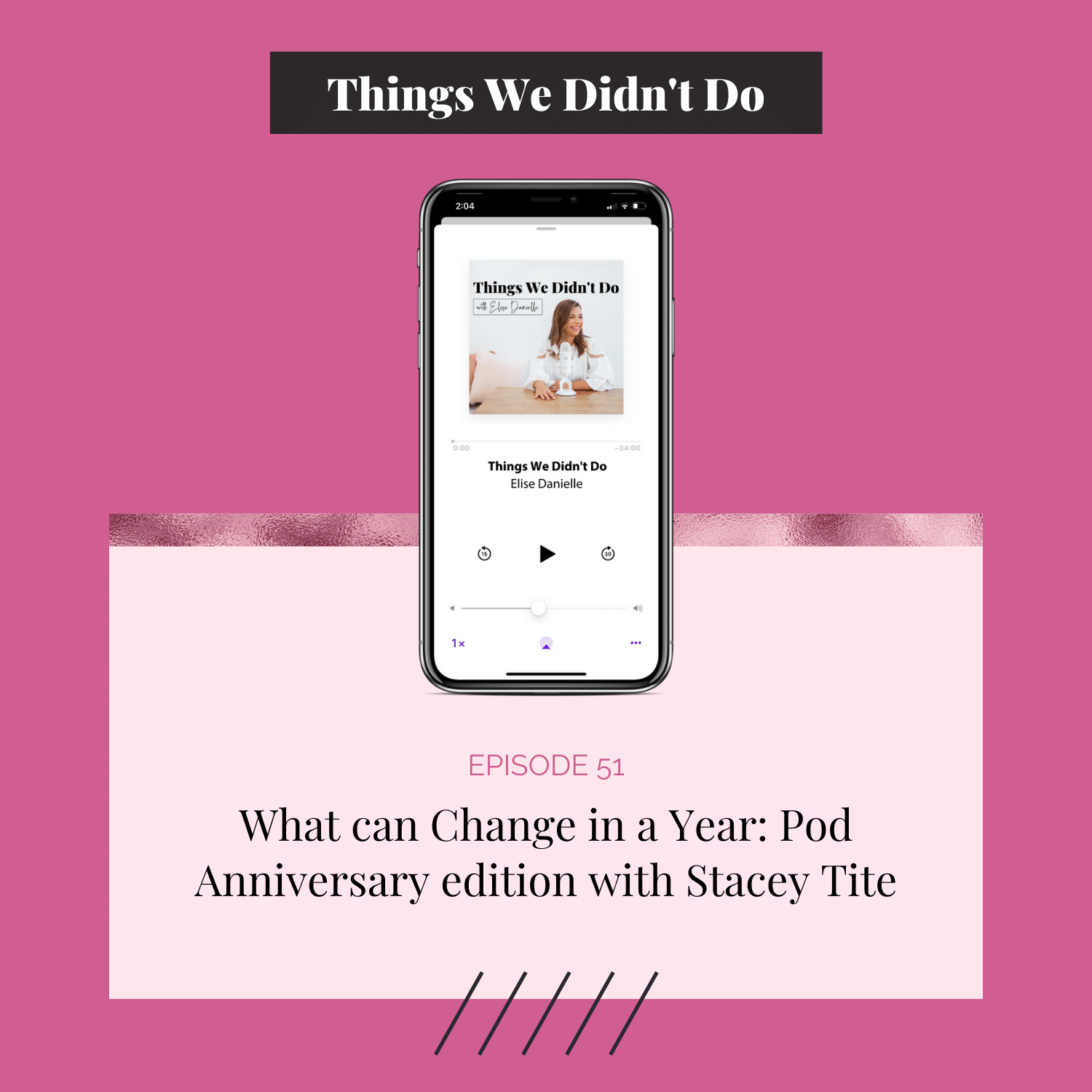 Episode 51: What can Change in a Year: Pod Anniversary edition with Stacey Tite