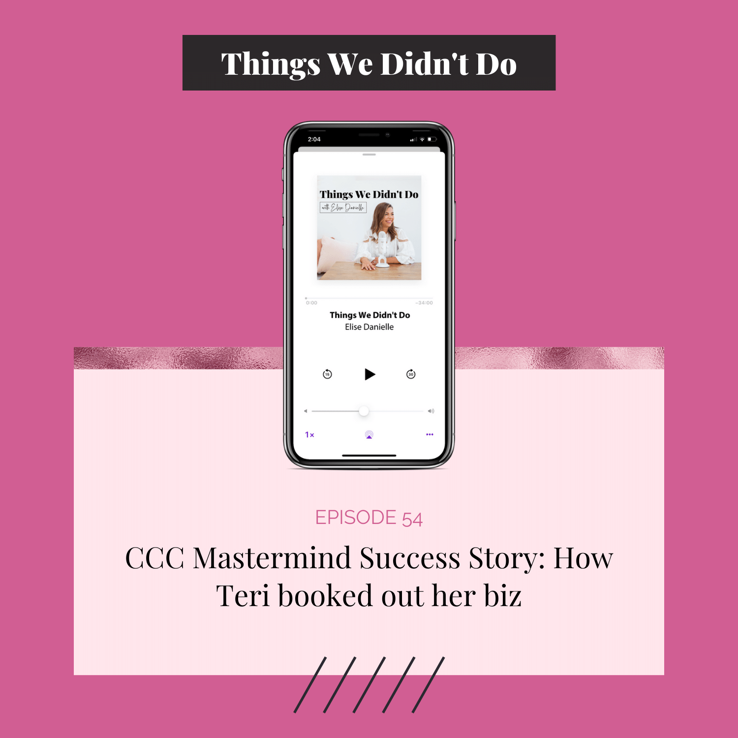 Episode 54: CCC Mastermind Success Story: How Teri booked out her biz