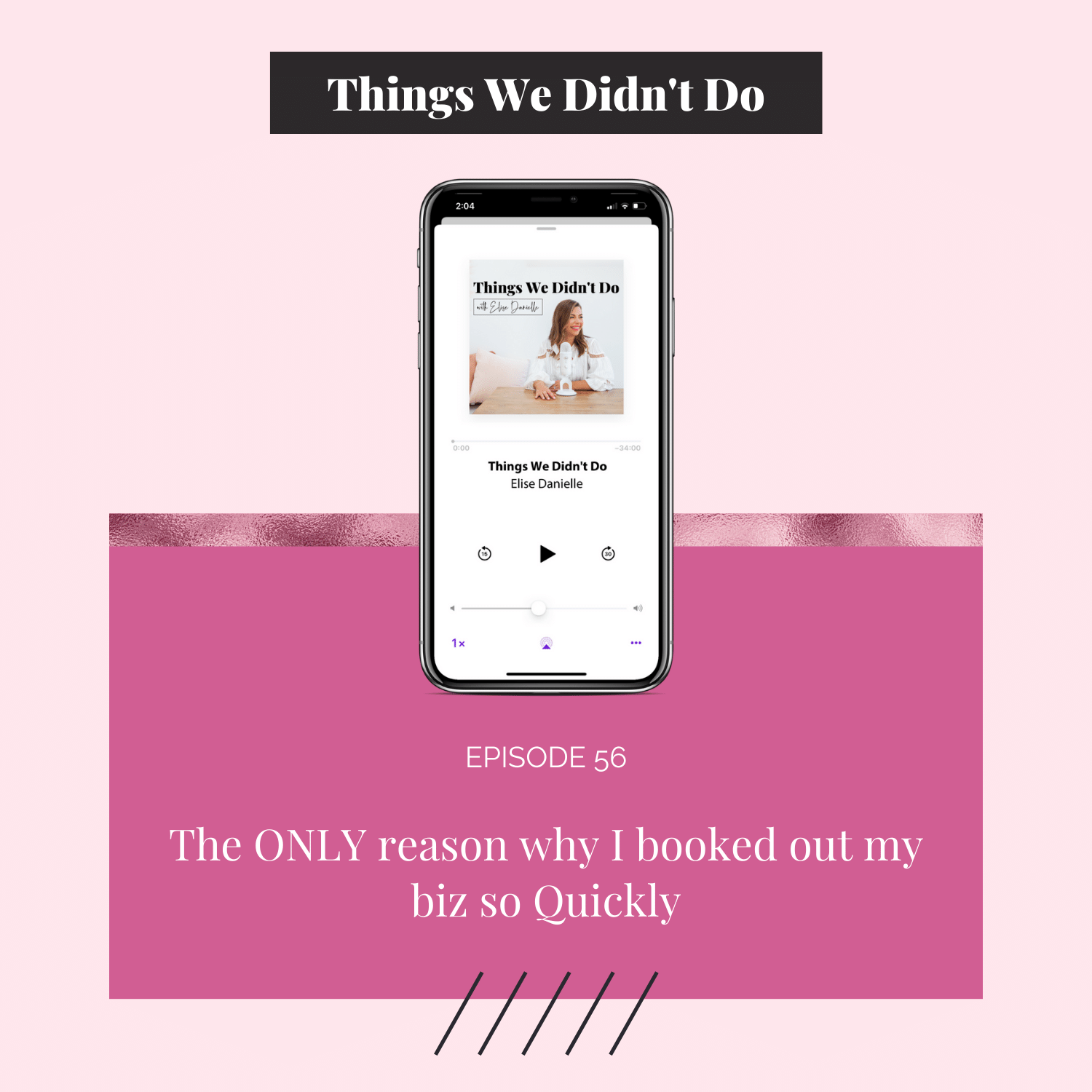 Episode 56: The ONLY reason why I booked out my biz so Quickly
