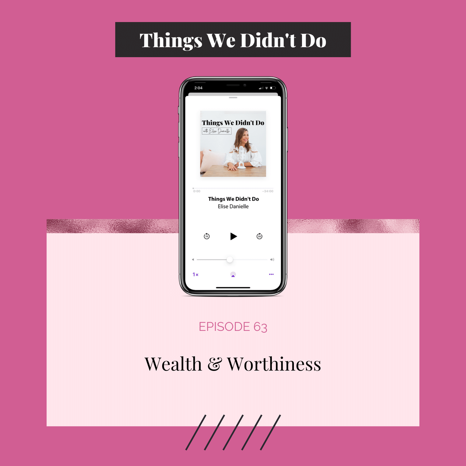 Episode 63: Worthiness &amp; Wealth