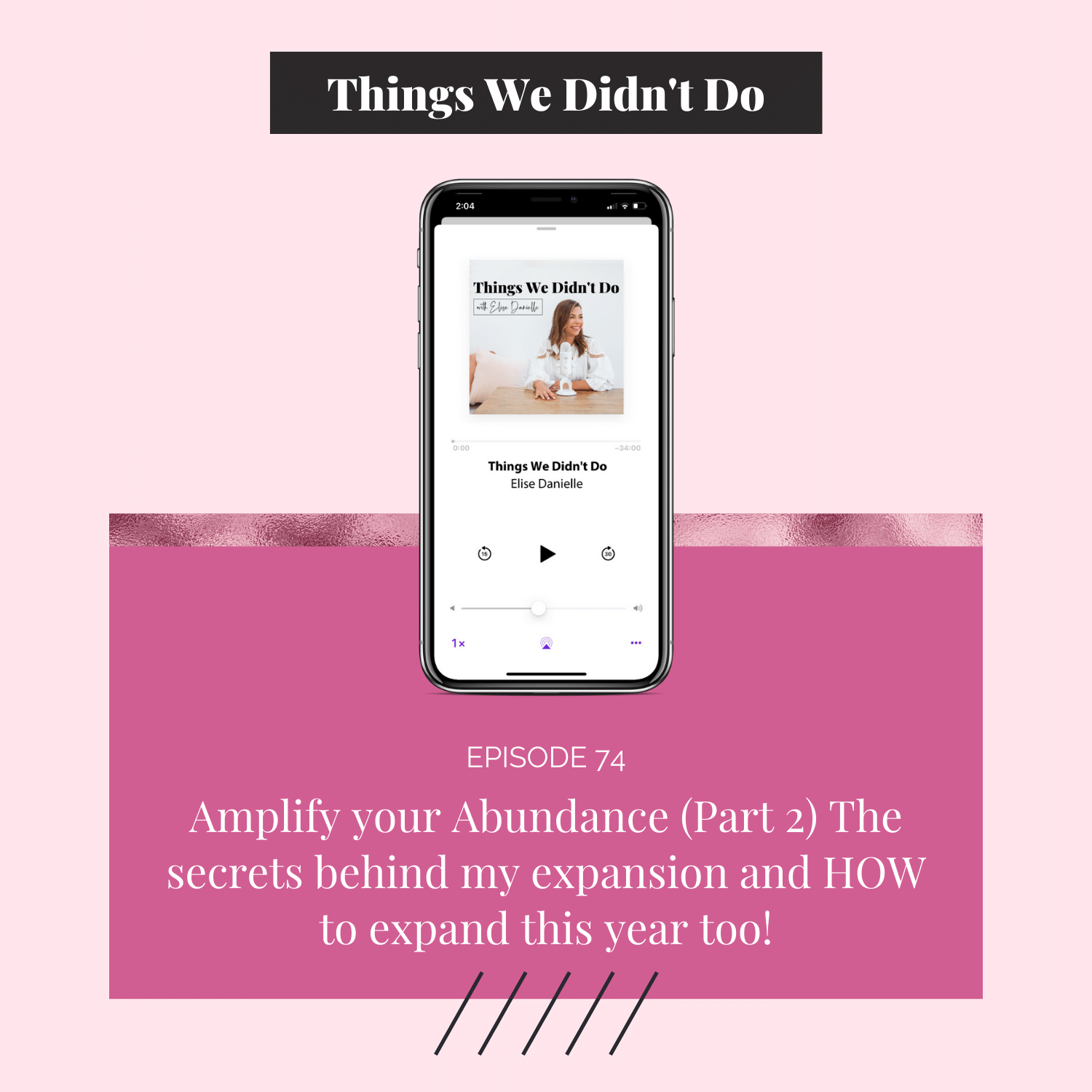 Episode 74: Amplify your Abundance (Part 2) The secrets behind my expansion and HOW to expand this year too!