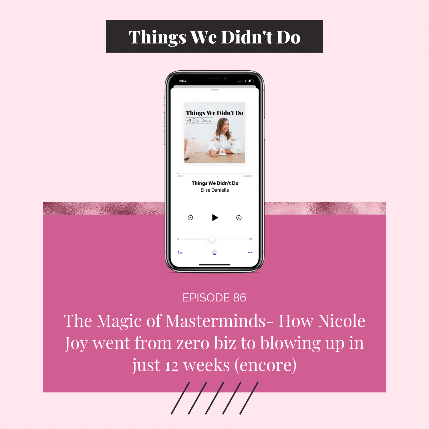 Episode 86: The Magic of Masterminds- How Nicole Joy went from zero biz to blowing up in just 12 weeks (encore)