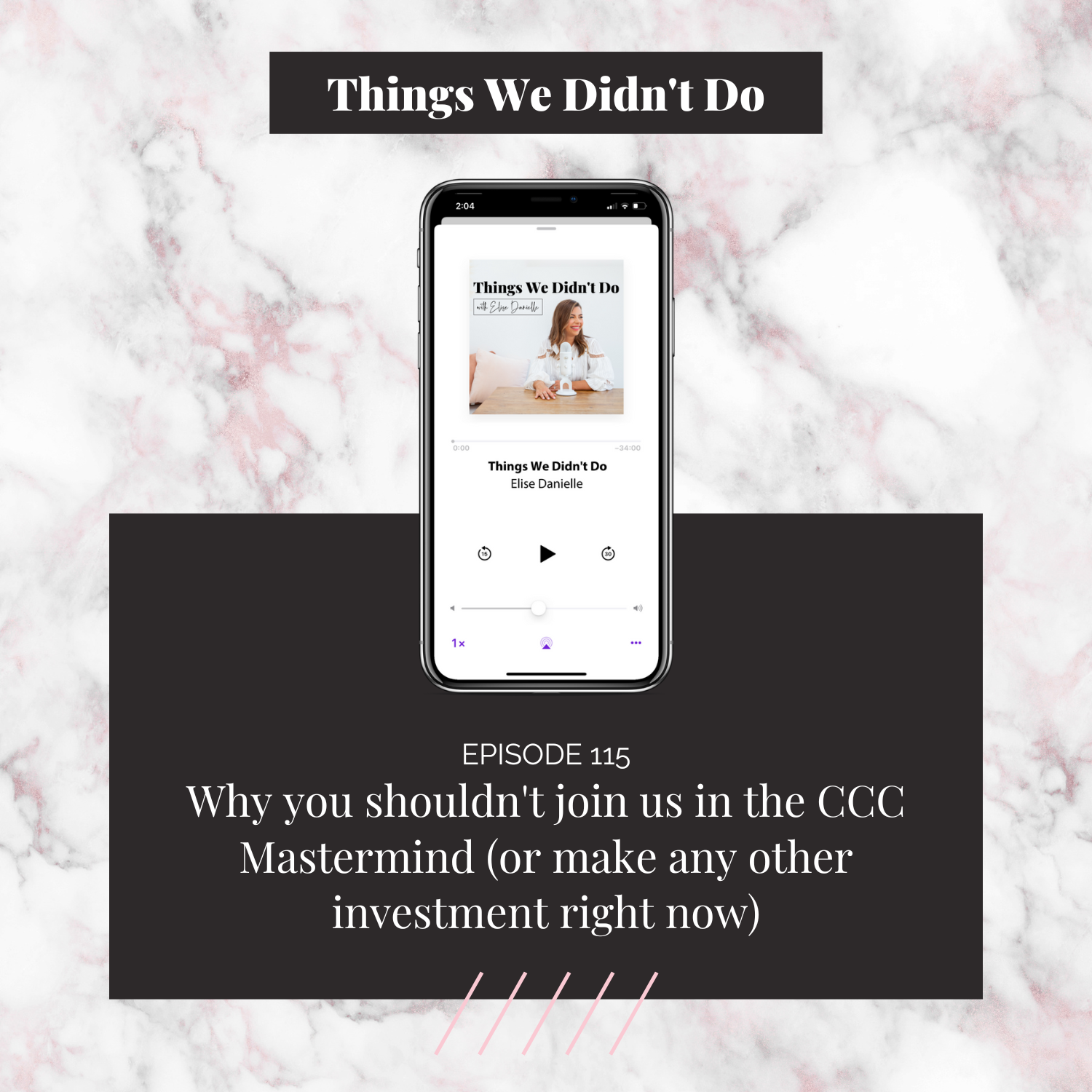 Episode 115: Why you shouldn't join us in the CCC Mastermind (or make any other investment right now)
