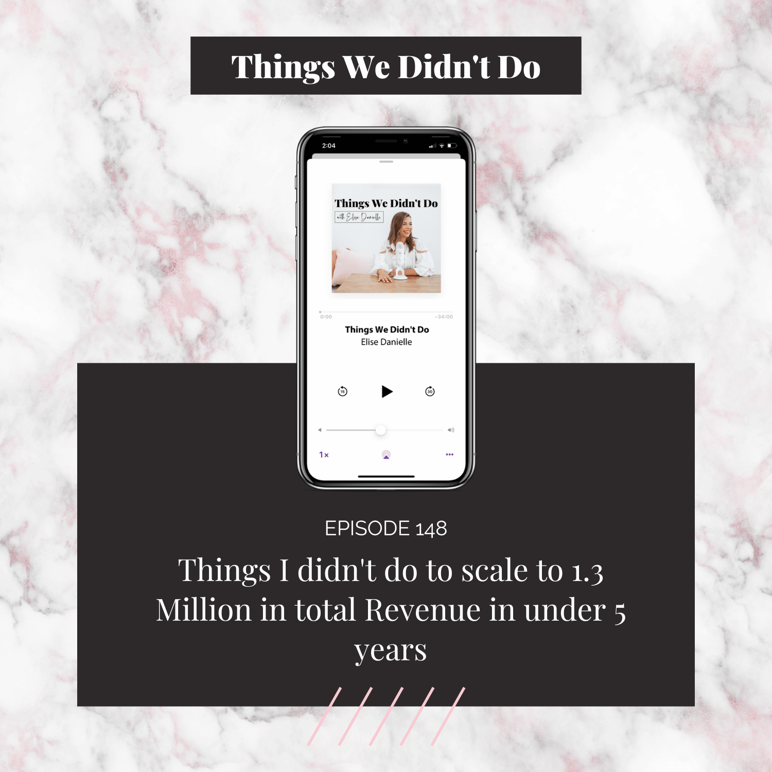 Episode 148: Things I didn't do to scale to 1.3 Million in total Revenue in under 5 years