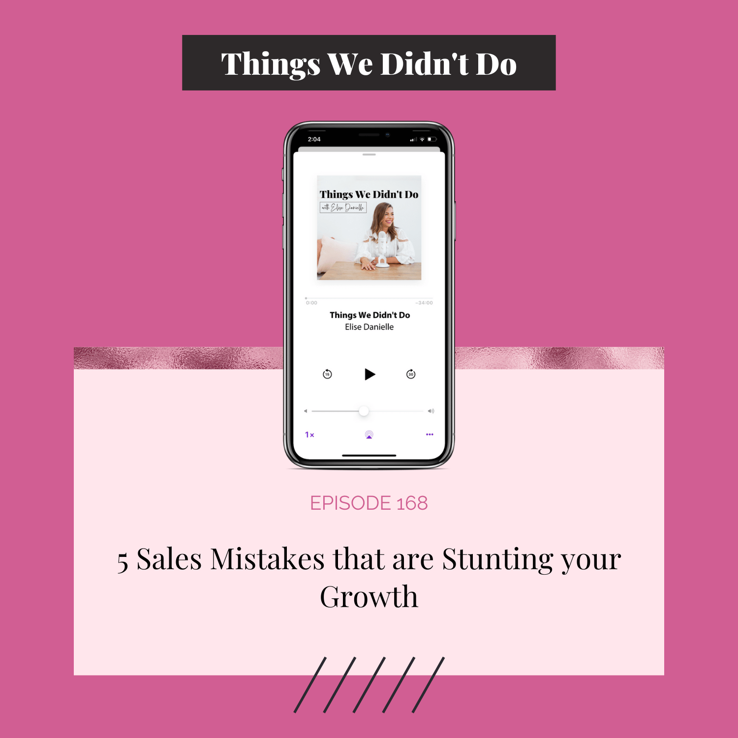 Episode 168: 5 Sales Mistakes that are Stunting your Growth