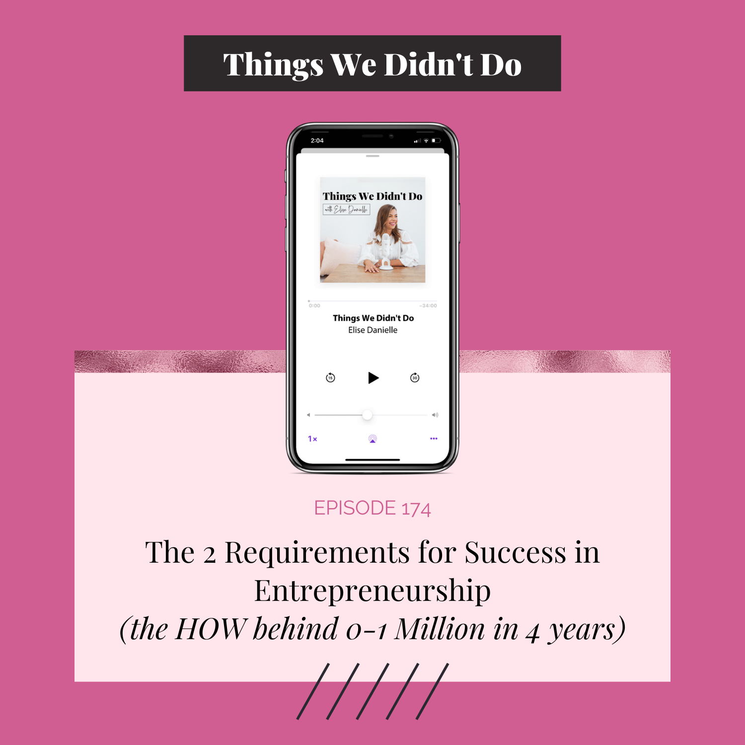 Episode 174: The 2 Requirements for Success in Entrepreneurship (the HOW behind 0-1 Million in 4 years)