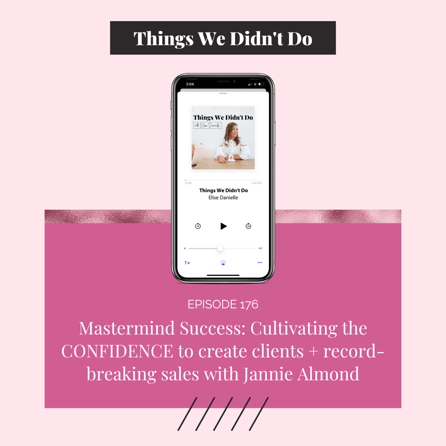 Episode 176: Mastermind Success: Cultivating the CONFIDENCE to create clients + record-breaking sales with Jannie Almond 