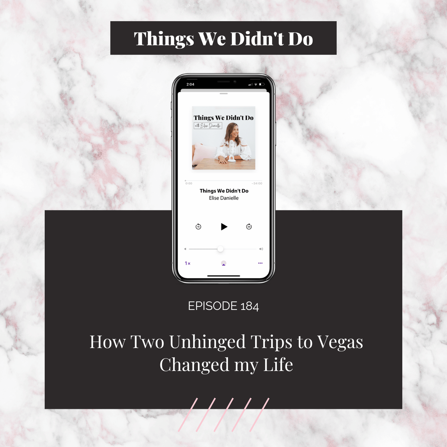 Episode 184: How Two Unhinged Trips to Vegas Changed my Life