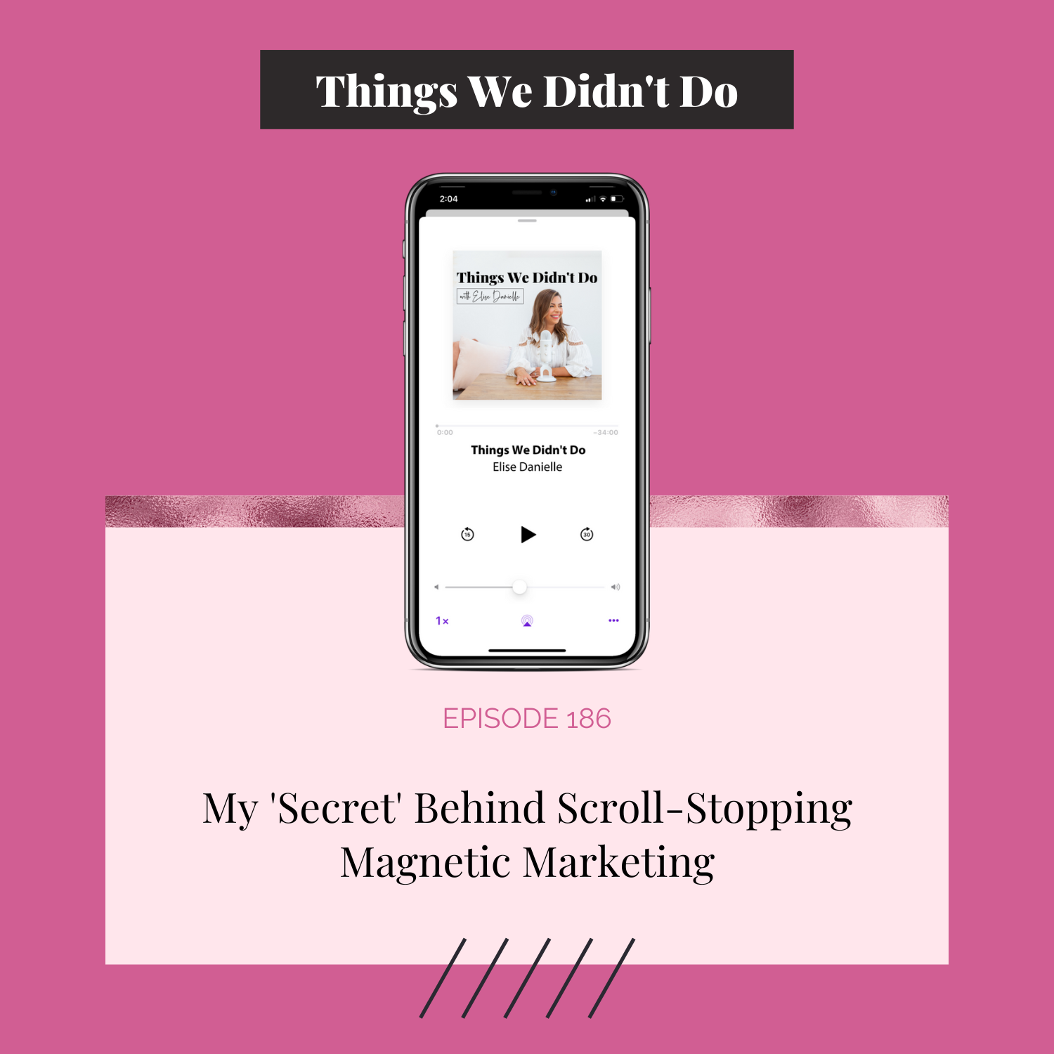 Episode 186: My 'Secret' Behind Scroll-Stopping Magnetic Marketing