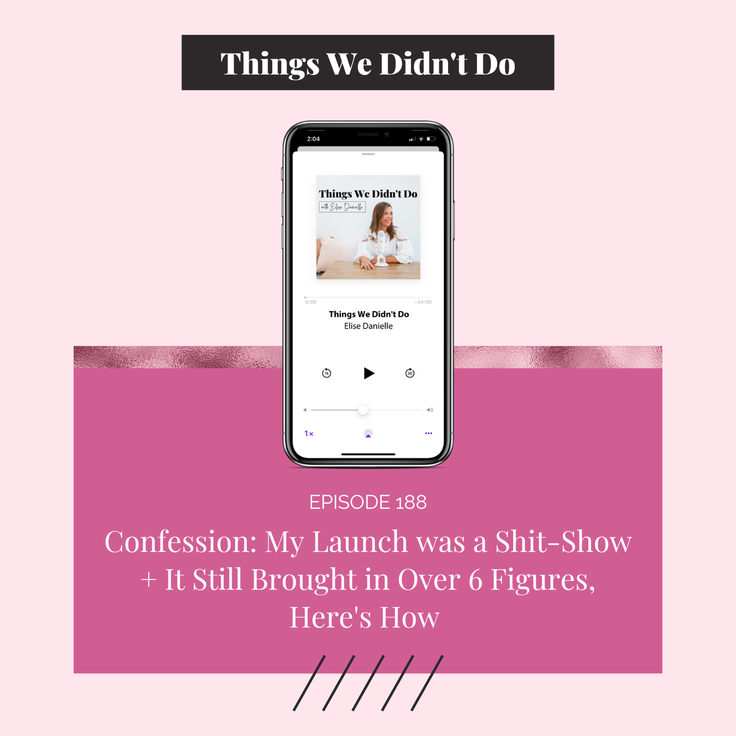 Episode 188: Confession: My Launch was a Shit-Show + It Still Brought in Over 6 Figures, Here's How 