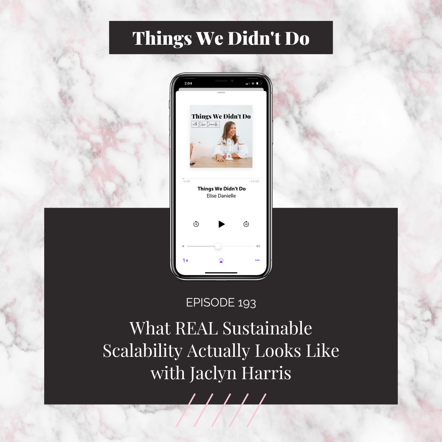 Episode 193: What REAL Sustainable Scalability Actually Looks Like with Jaclyn Harris