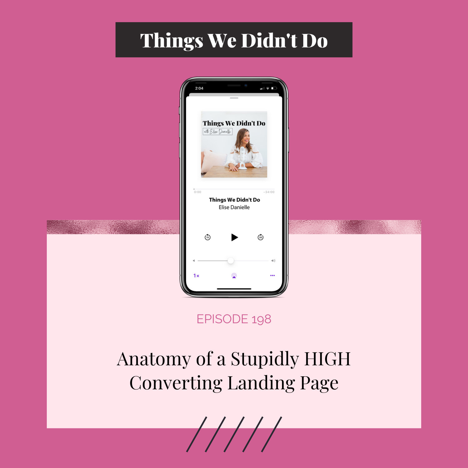 Episode 198: Anatomy of a Stupidly HIGH Converting Landing Page