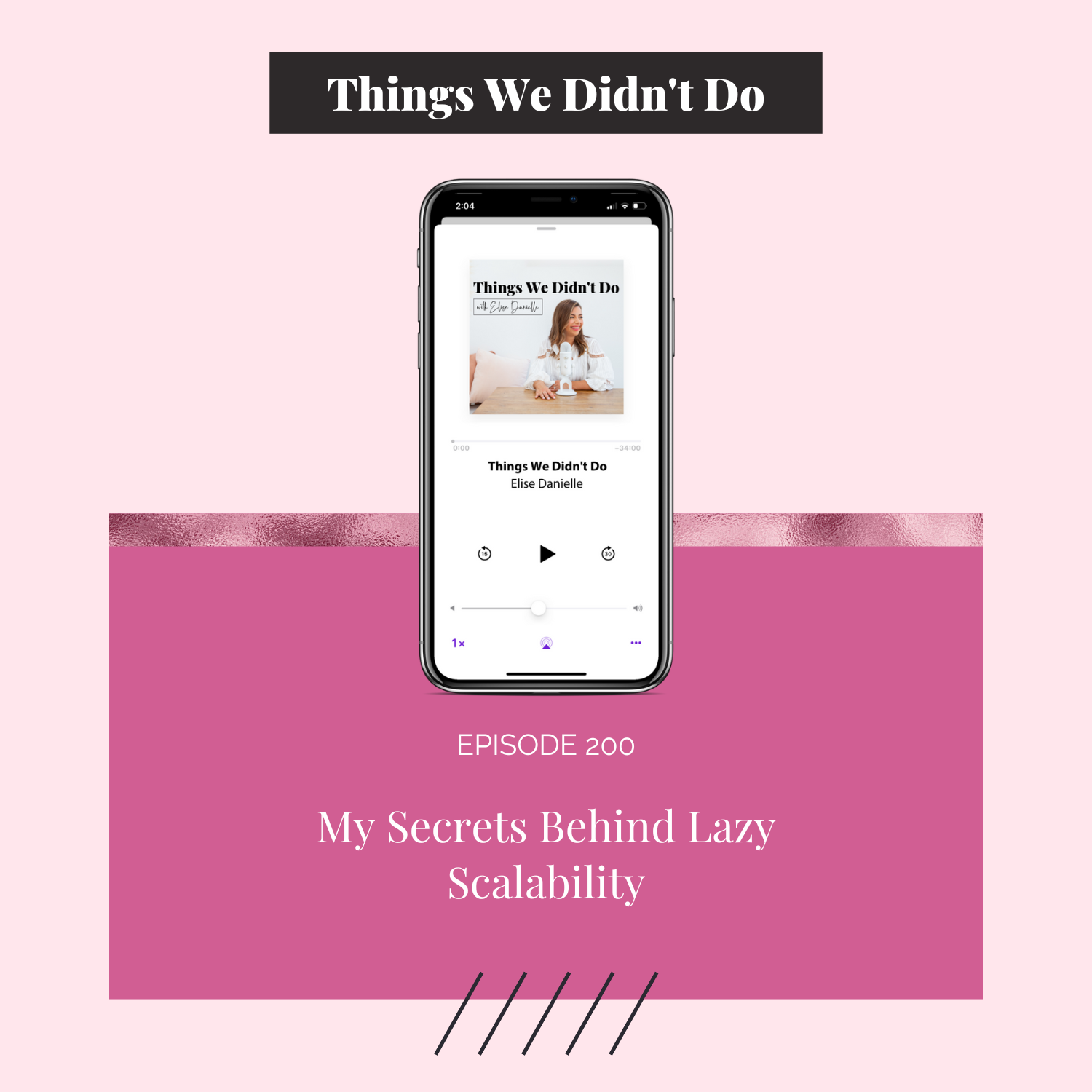 Episode 200: My Secrets Behind Lazy Scalability