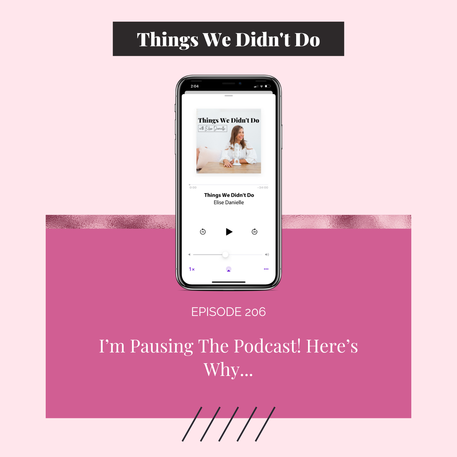 Episode 206: I'm Pausing The Podcast! Here's Why...