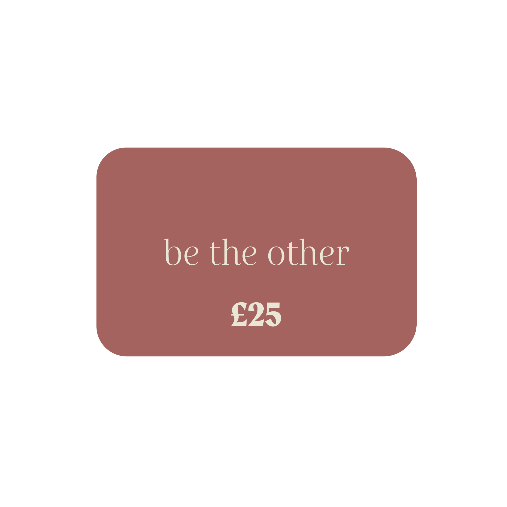 E-GiftCard_25_BeTheOther.png