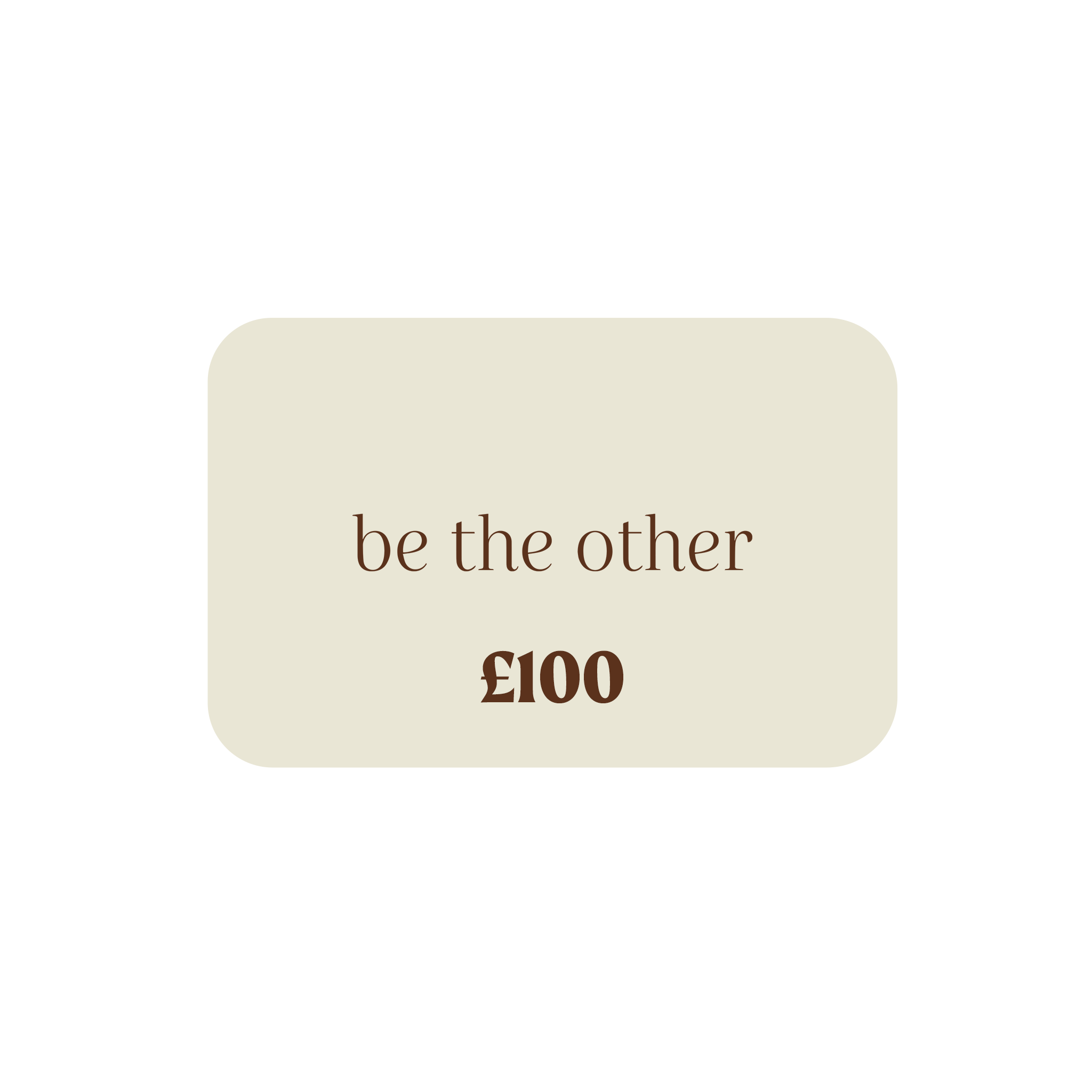 E-GiftCard_100_BeTheOther.png