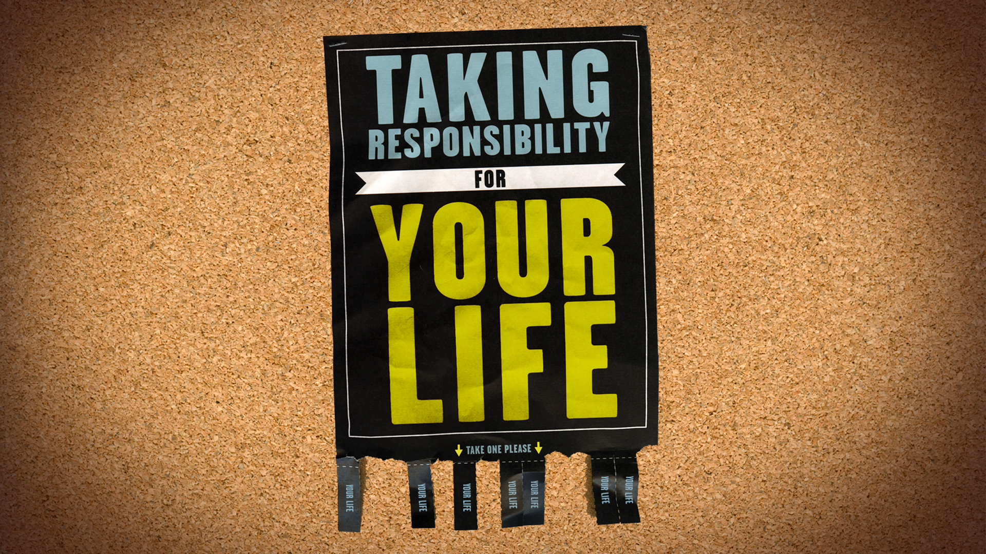 Taking Responsibility for Your Life - Week 3