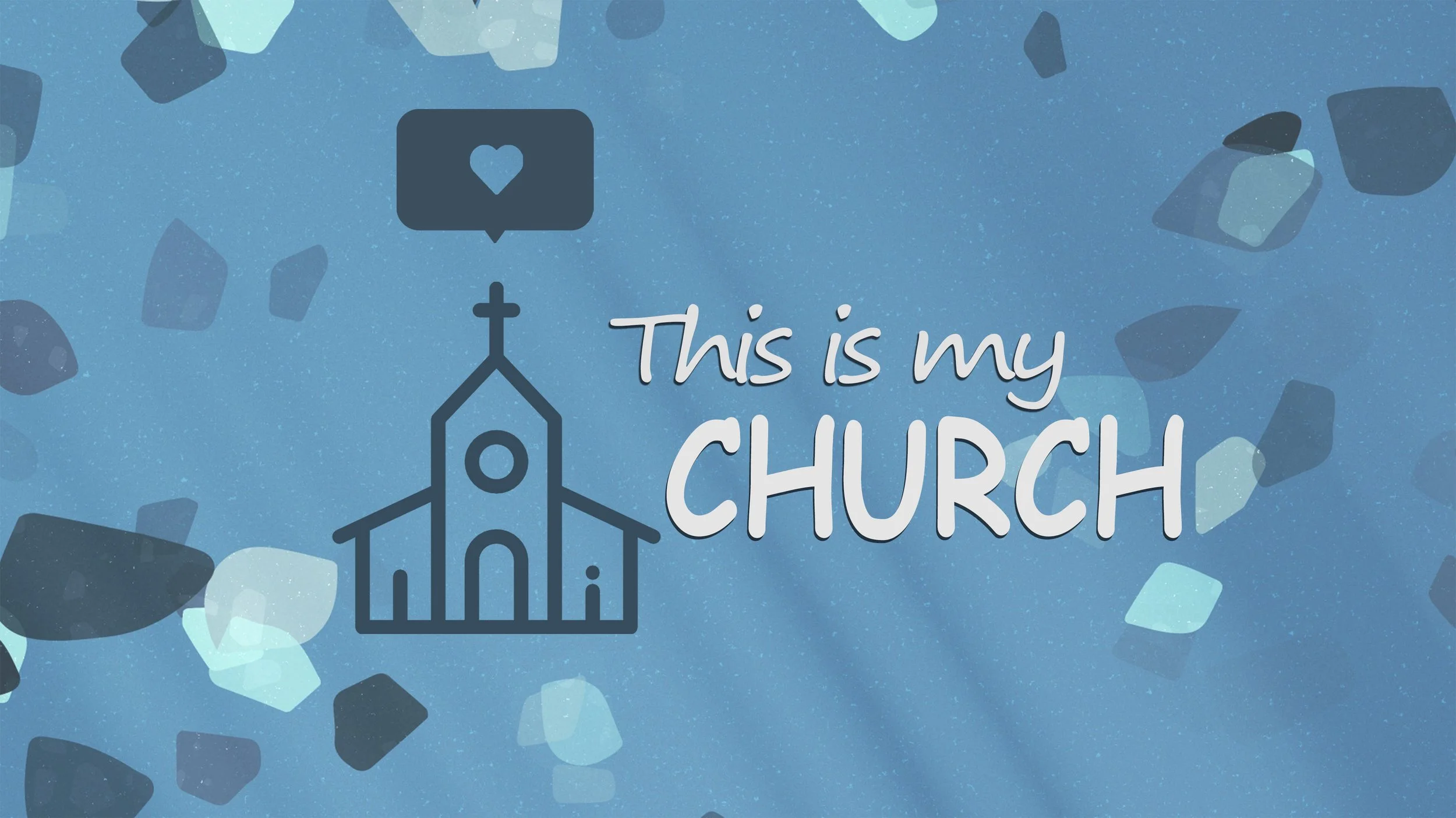 This is My Church: Week 4