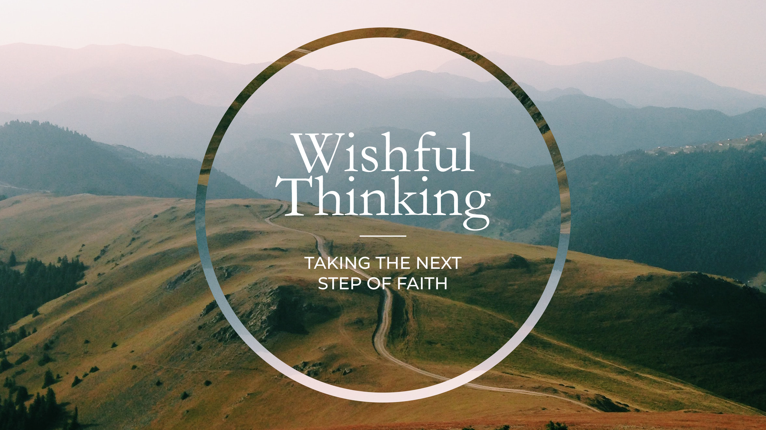 Wishful Thinking: Week 3