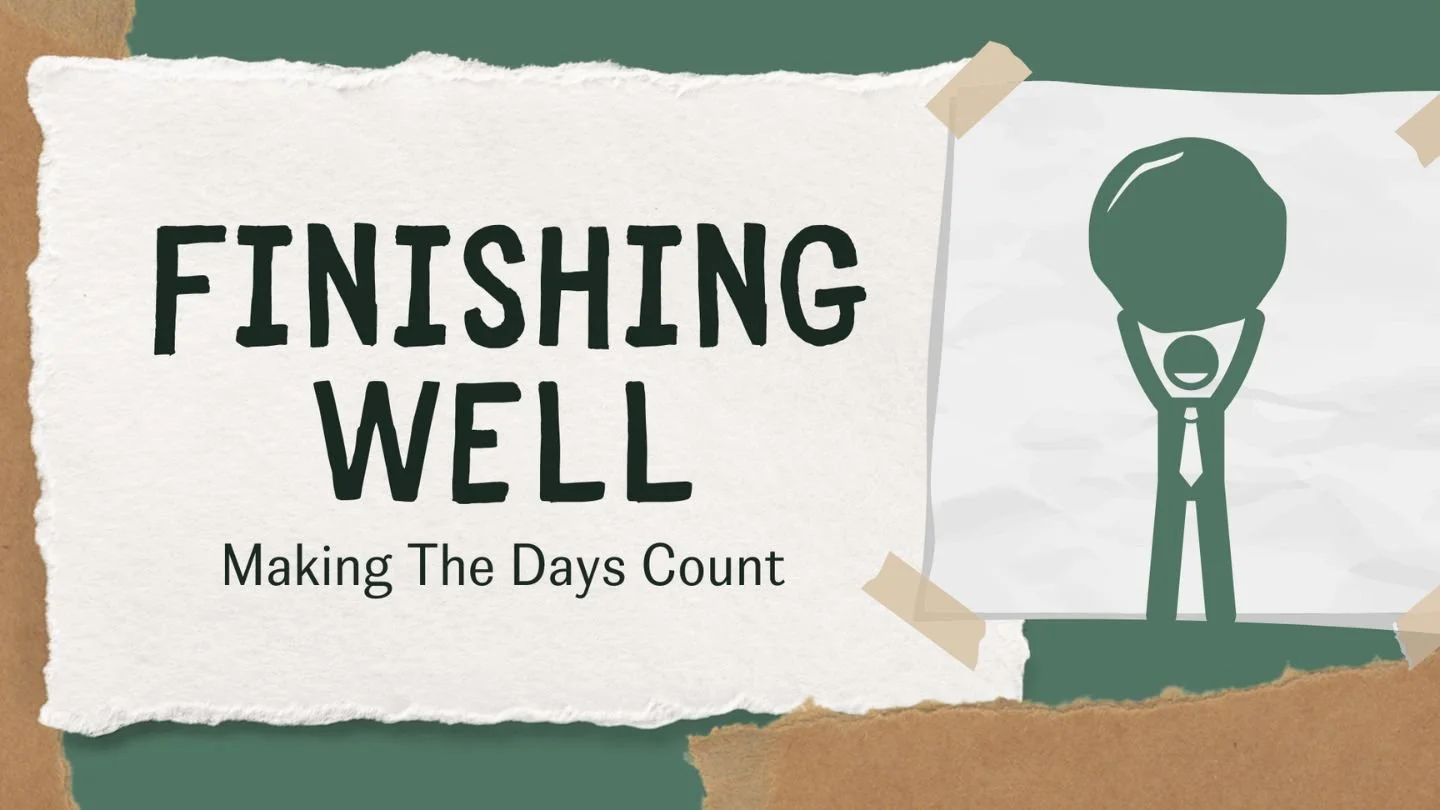 Finishing Well - Pastor Rob Rutherford