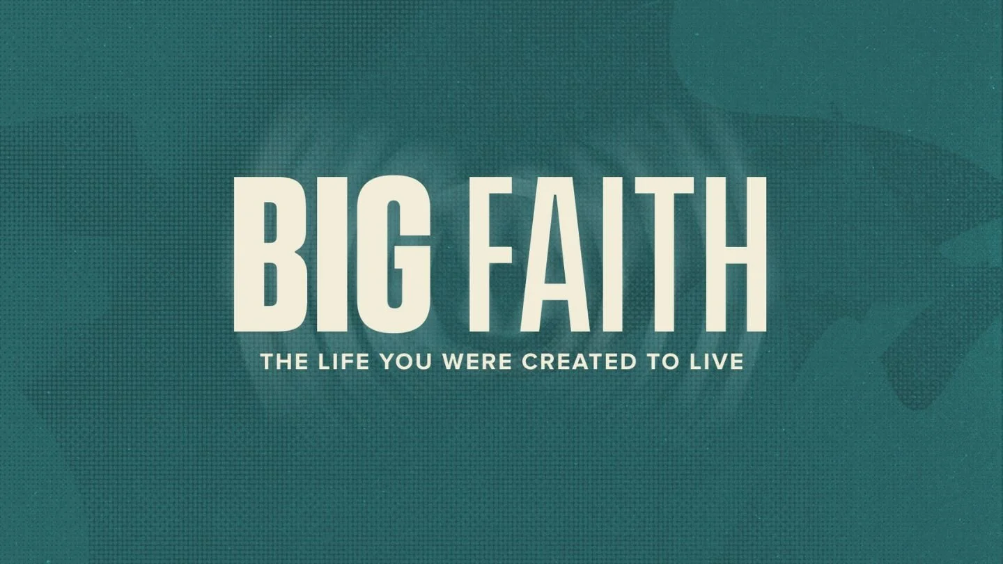 Big Faith: Week 1