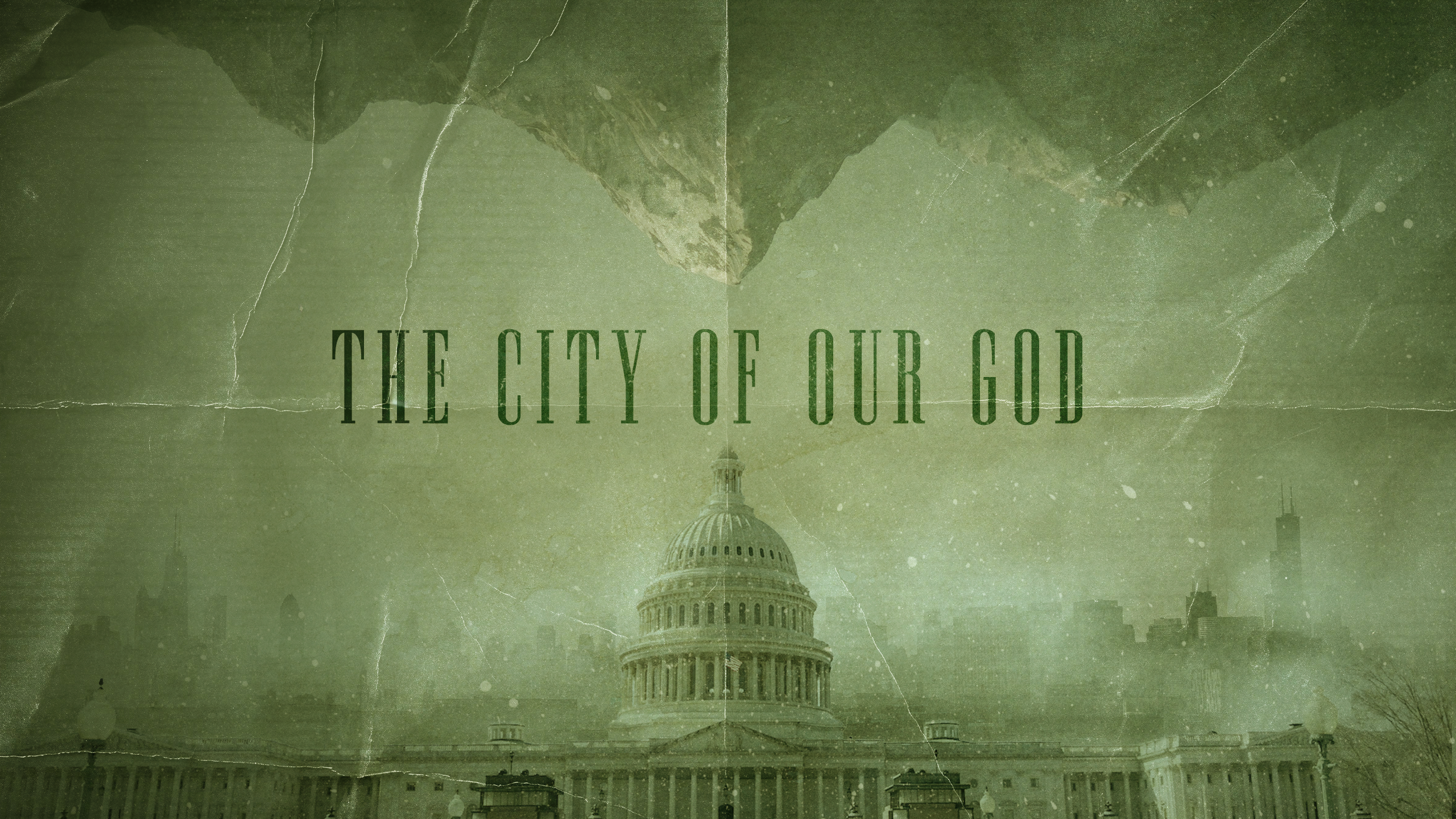 The City of Our God- Week 1