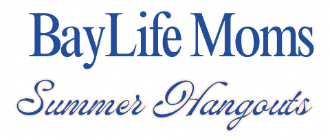BayLife Moms Summer Hangout