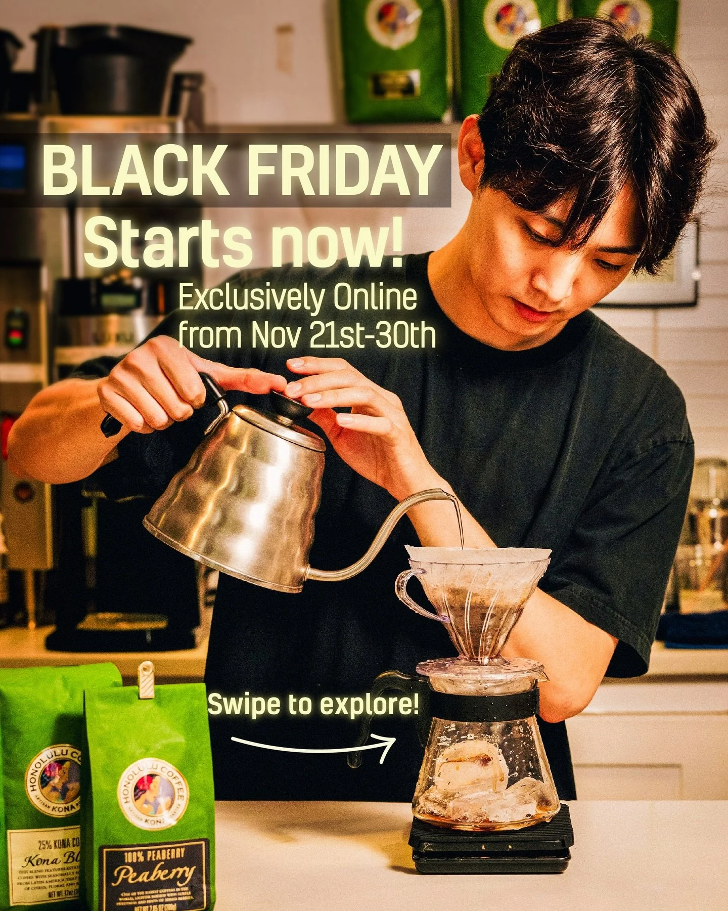 Exclusively Online from November 21 - 30

Enjoy 10% off premium coffee beans: Peaberry and 100% Kona

✨No codes needed, the discount will be automatically applied at checkout.
 
And
 
Get $10 off your next online order 
🌟Valid for any product on our
