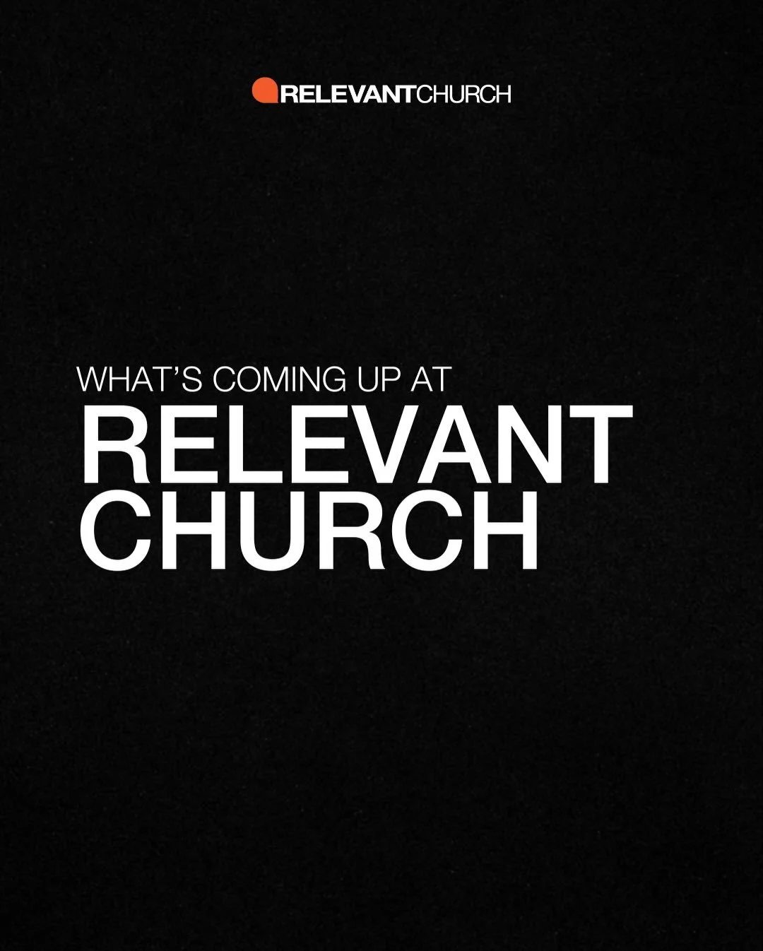 New month = New Events 🔥

We have so many amazing things coming up here at Relevant Church and we want to see you there!