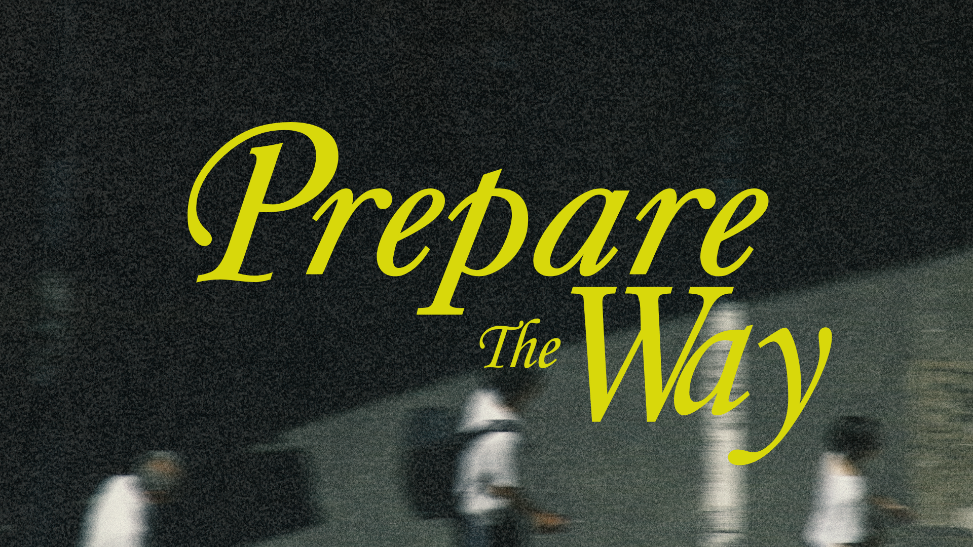 Prepare The Way-No Times.png