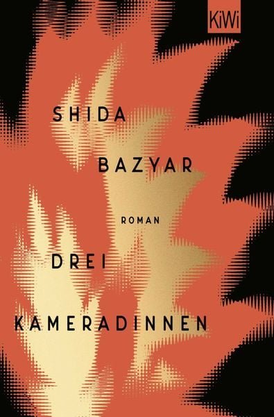 Drei Kameradinnen ‒ Shida Bazyar (2021)