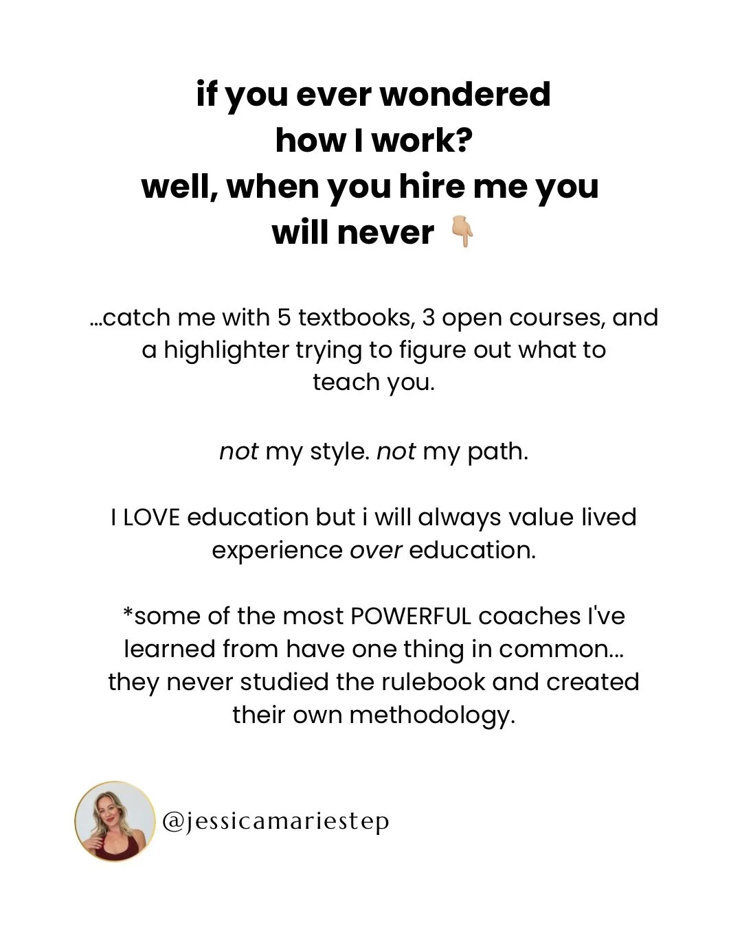 you ever wondered how I work?

well, when you hire me youwill never 👇🏼

&hellip;catch me with 5 textbooks, 3 open courses, and a highlighter trying to figure out what to
teach you.

not my style. not my path.

I LOVE education but i will always val