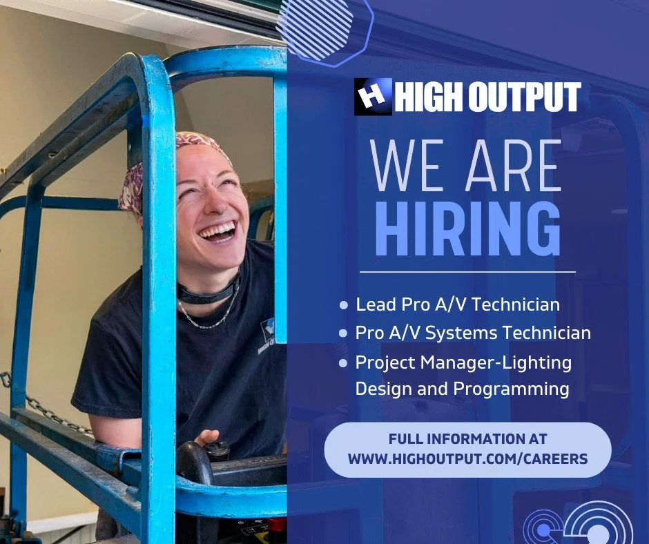 Join our team! High Output is a leading provider of cutting-edge entertainment technology for installations, live events, film, and broadcast. From world-class performance venues and corporate environments to classrooms, auditoriums, and houses of wo