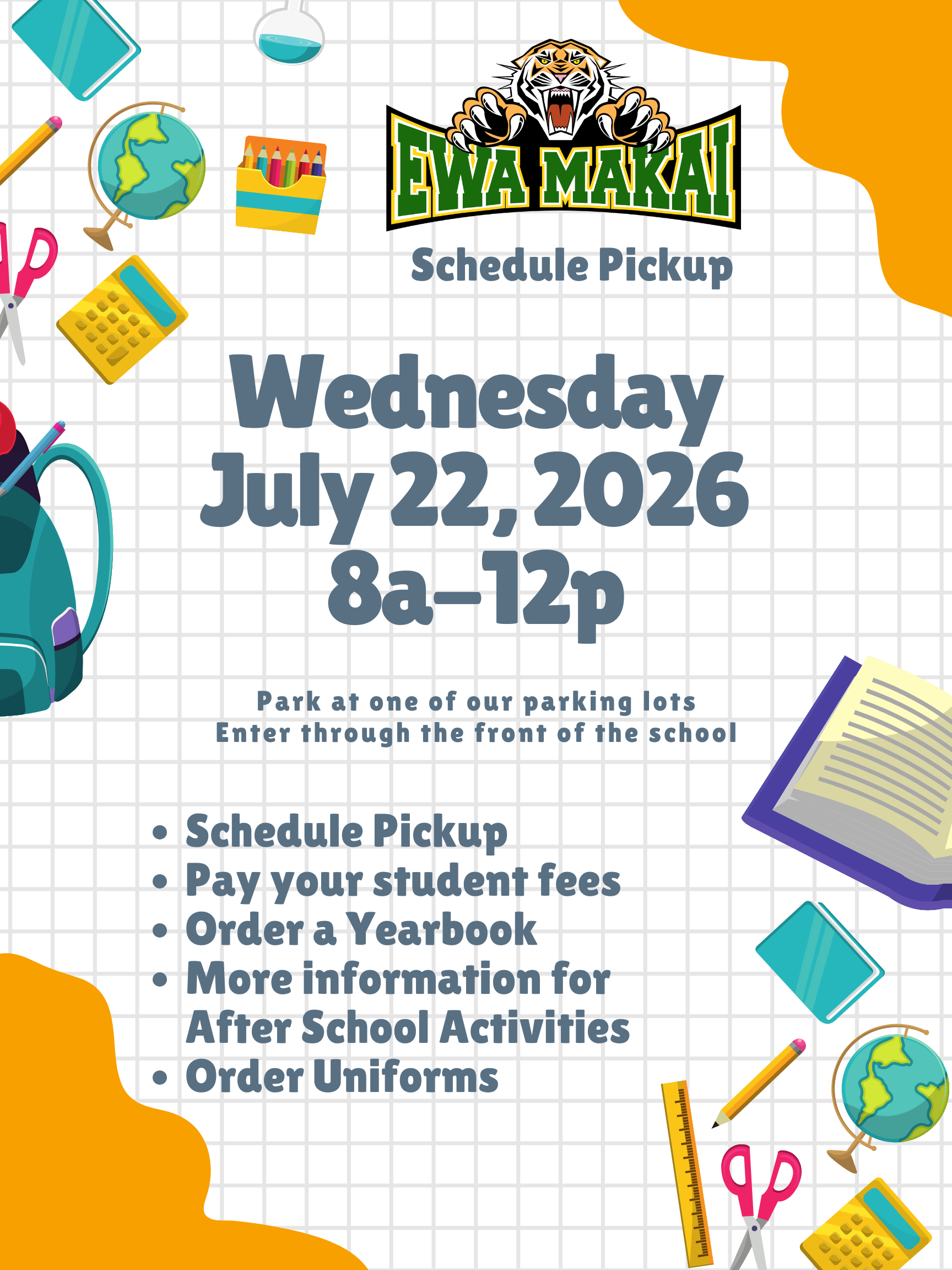Schedule Pickup Wednesday July 22, 2026 8a - 12p. Park at one of our parking lots and enter through the front of the school. *Schedule Pickup *Pay your student fees *Order a Yearbook *More Info for After School Activities *Order Uniforms.