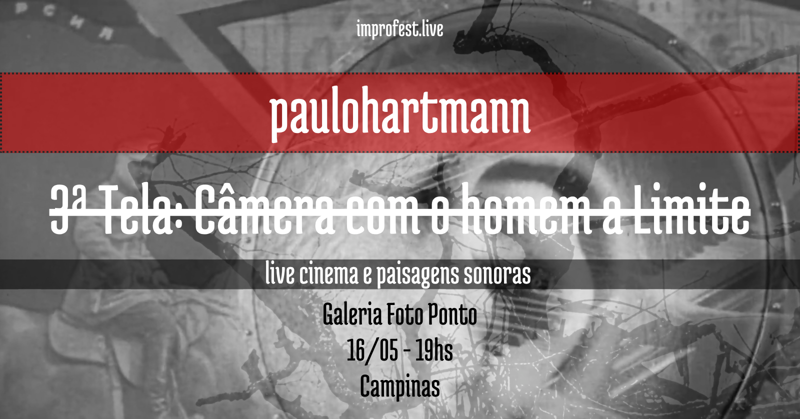 3ª Tela: Câmera com o homem a Limite | improfest.live