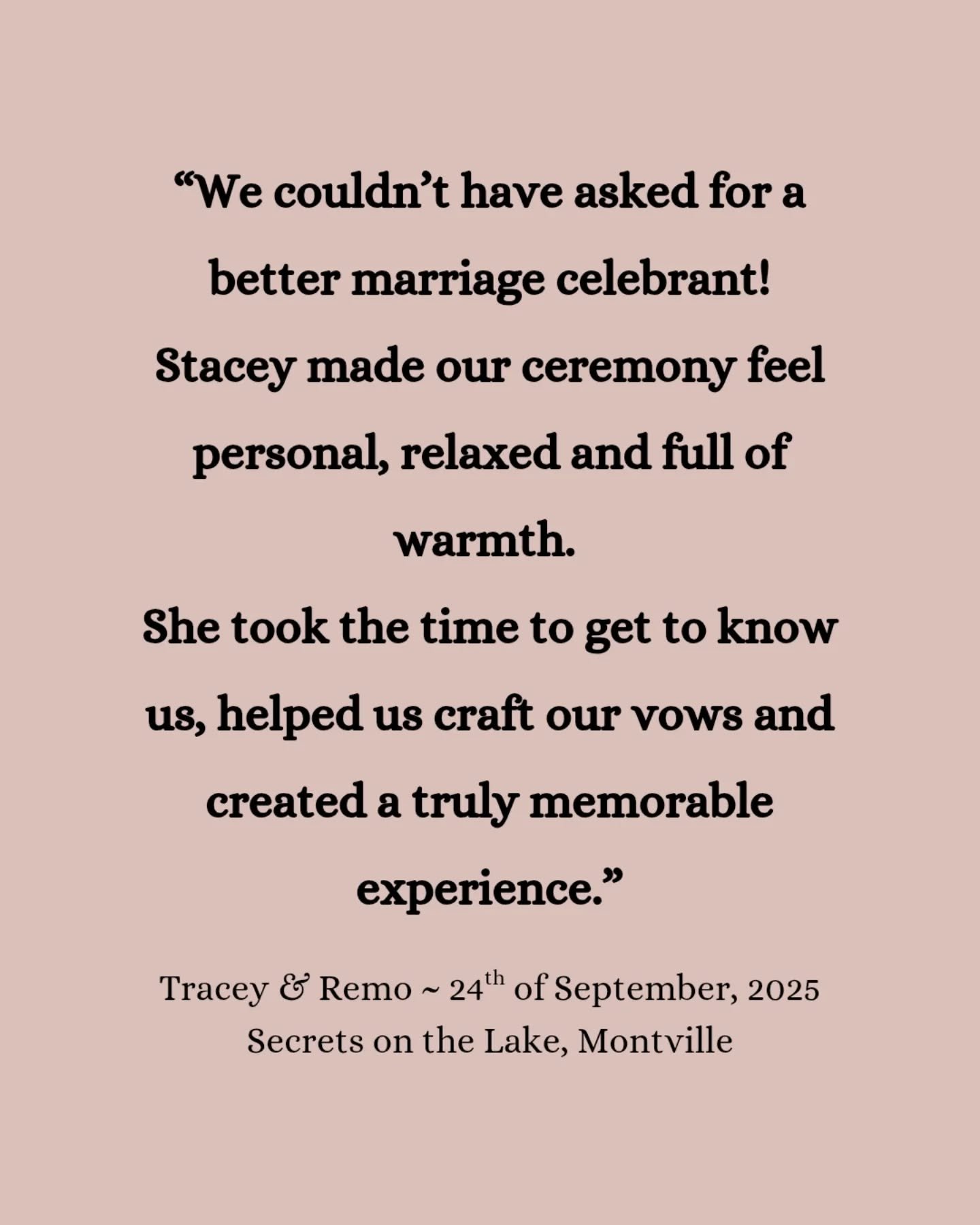 &quot;We couldn&rsquo;t have asked for a better marriage celebrant! Stacey made our ceremony feel personal, relaxed, and full of warmth. She took the time to get to know us, helped us craft our vows, and created a truly memorable experience. Everythi