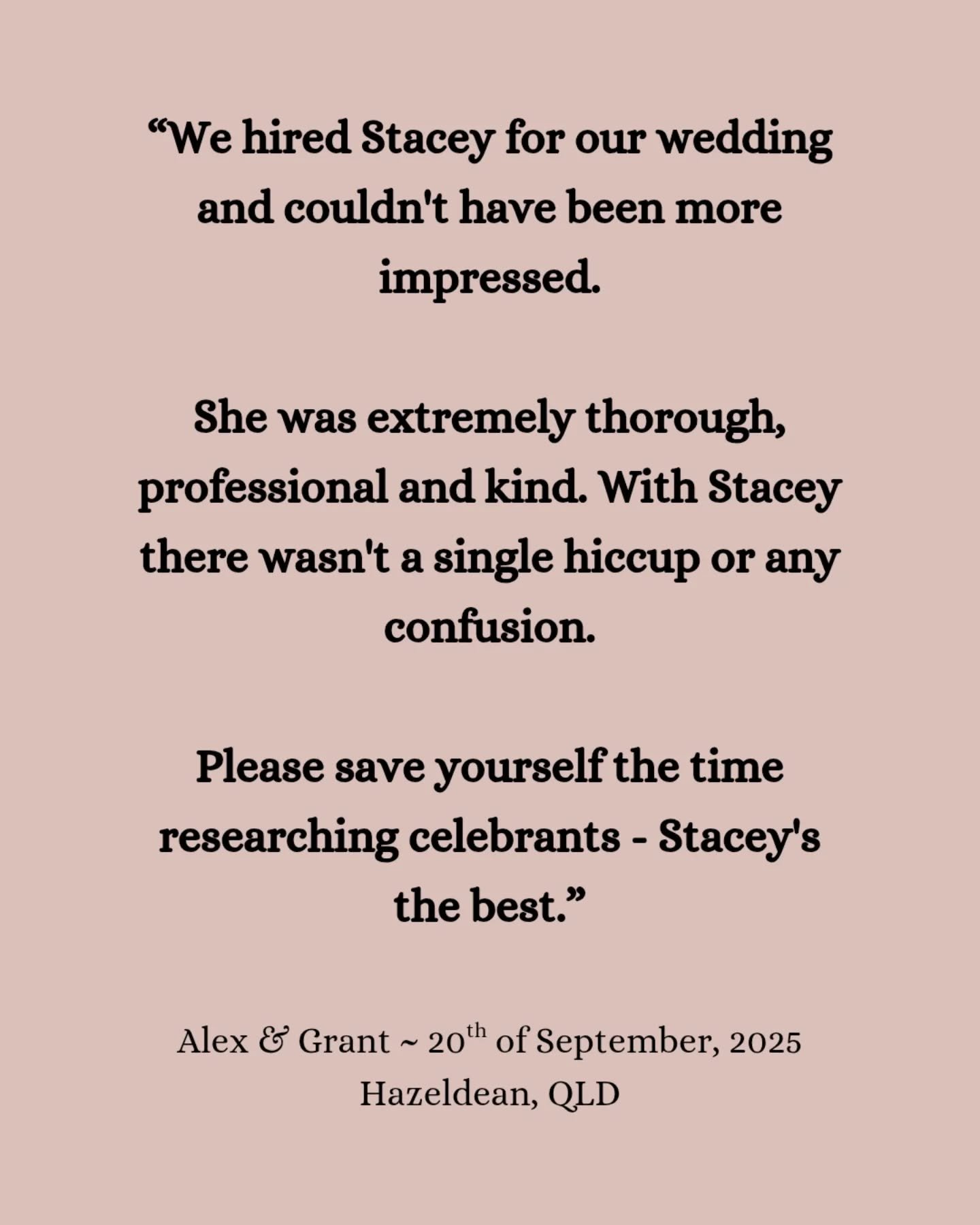 &quot;We chose Stacey to be our celebrant and it was the best decision ever.
During the whole process, Stacey was extremely organised, professional and left us feeling completely at ease in the lead up to the ceremony. She wrote the perfect ceremony 