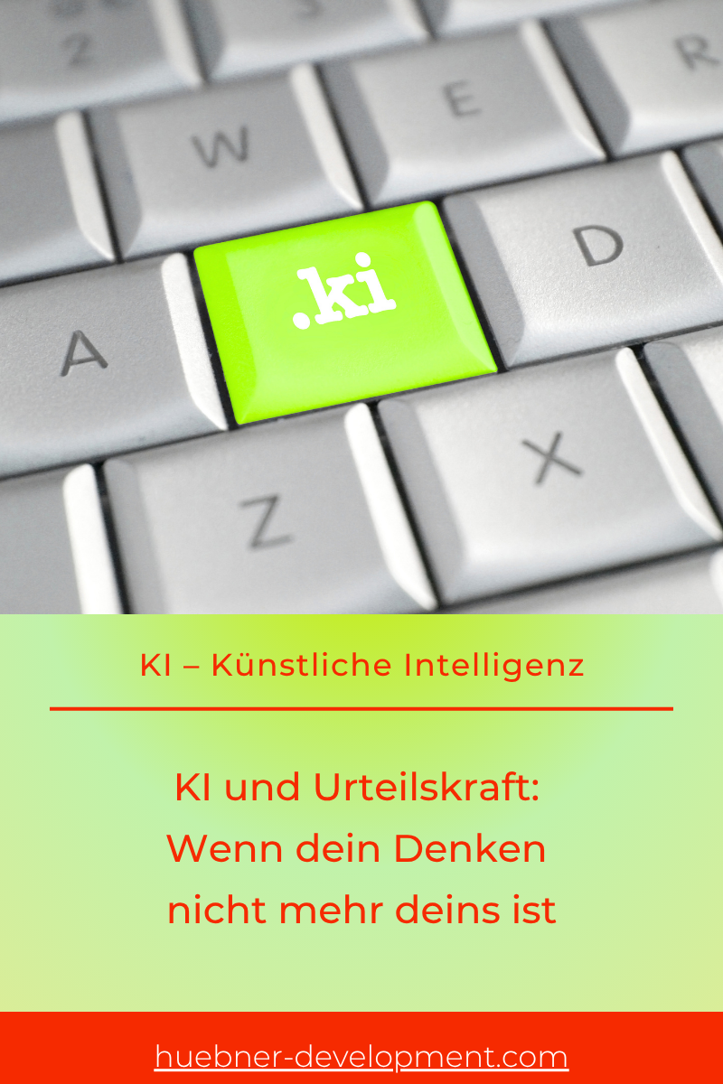 KI und Urteilskraft: Wenn dein Denken nicht mehr deins ist