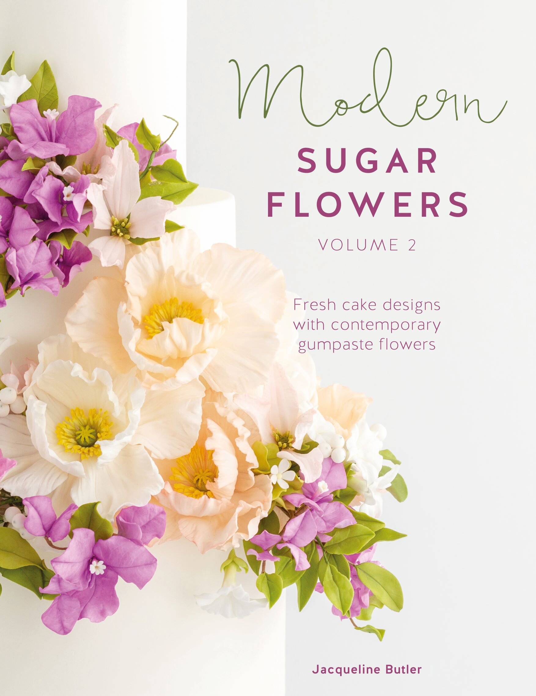 Wafer Paper Cakes: Modern Cake Designs and Techniques for Wafer Paper Flowers and More [Book]
