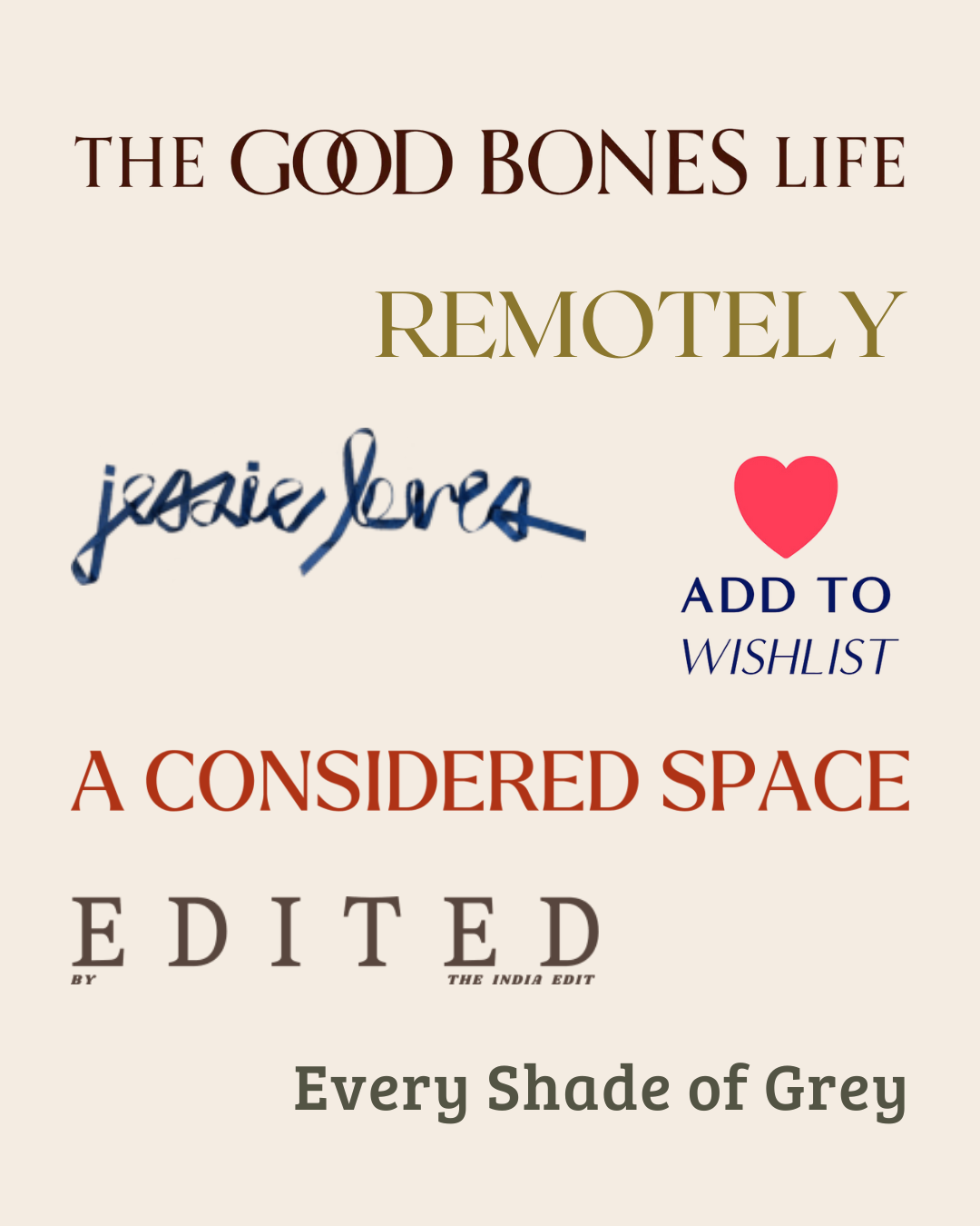  Global - Substack Subscription  Gift a substack subscription! We love the more in-depth format substack allows, have a peek at our favourites below : 
 ・The Good Bones Life  
 ・Remotely  
 ・Jessie Loves  
 ・Add To Wishlist  
 ・A Considered Space  
 