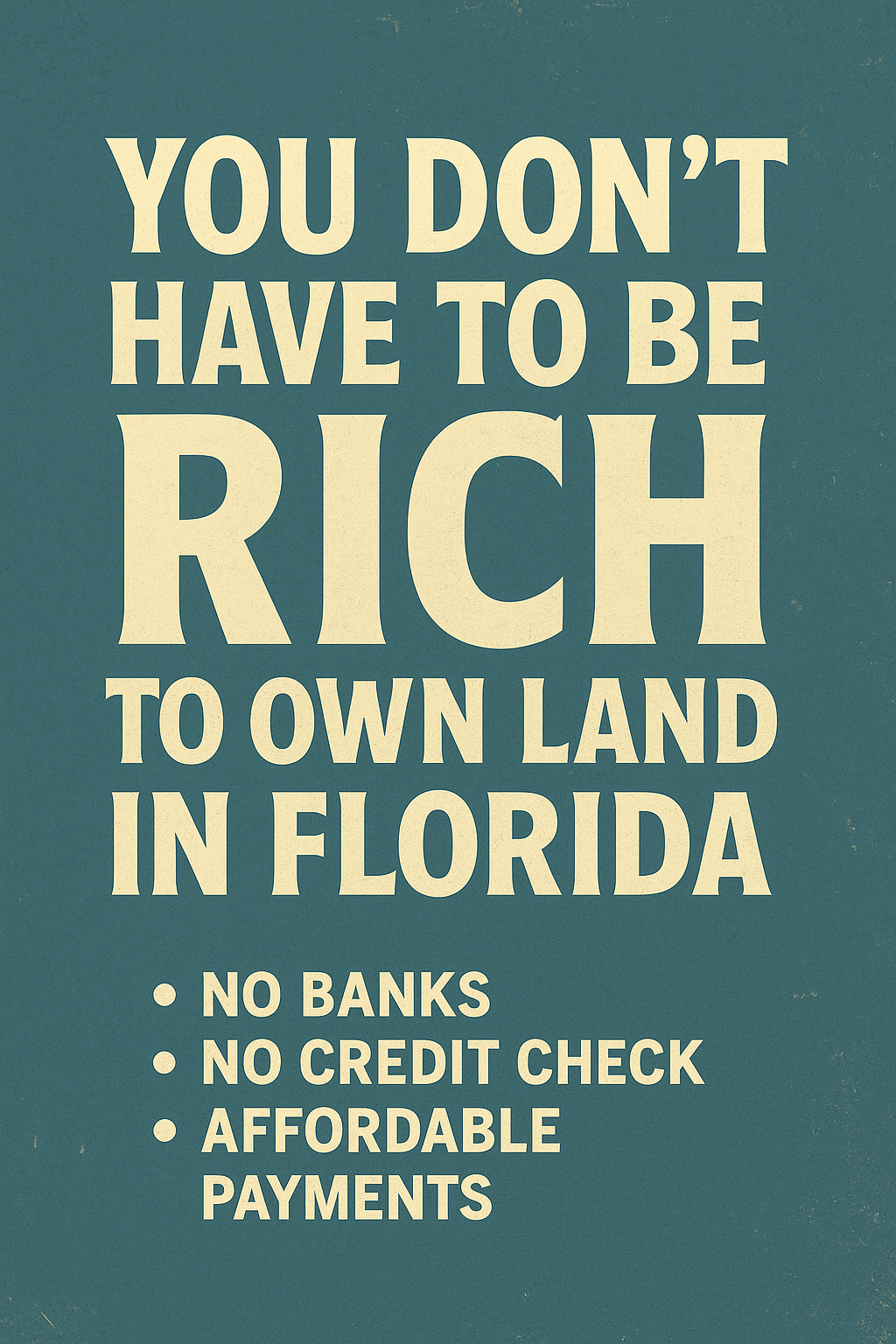 You Don’t Have to Be Rich to Own Land in Florida