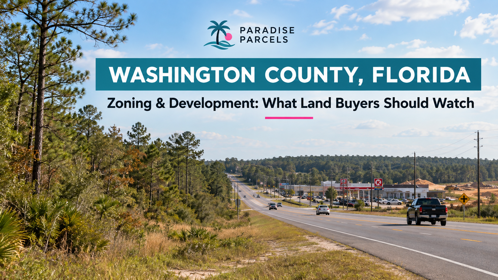 Washington County Zoning Changes: What Florida Land Buyers Should Watch