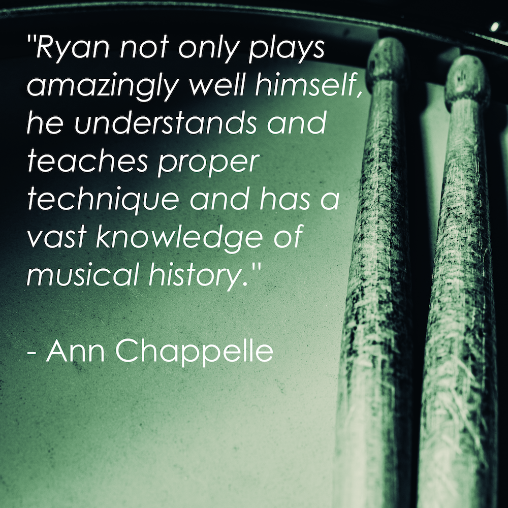 "Ryan not only plays amazingly well himself, he understands and teaches proper technique and has a vast knowledge of musical history." - Ann Chappelle