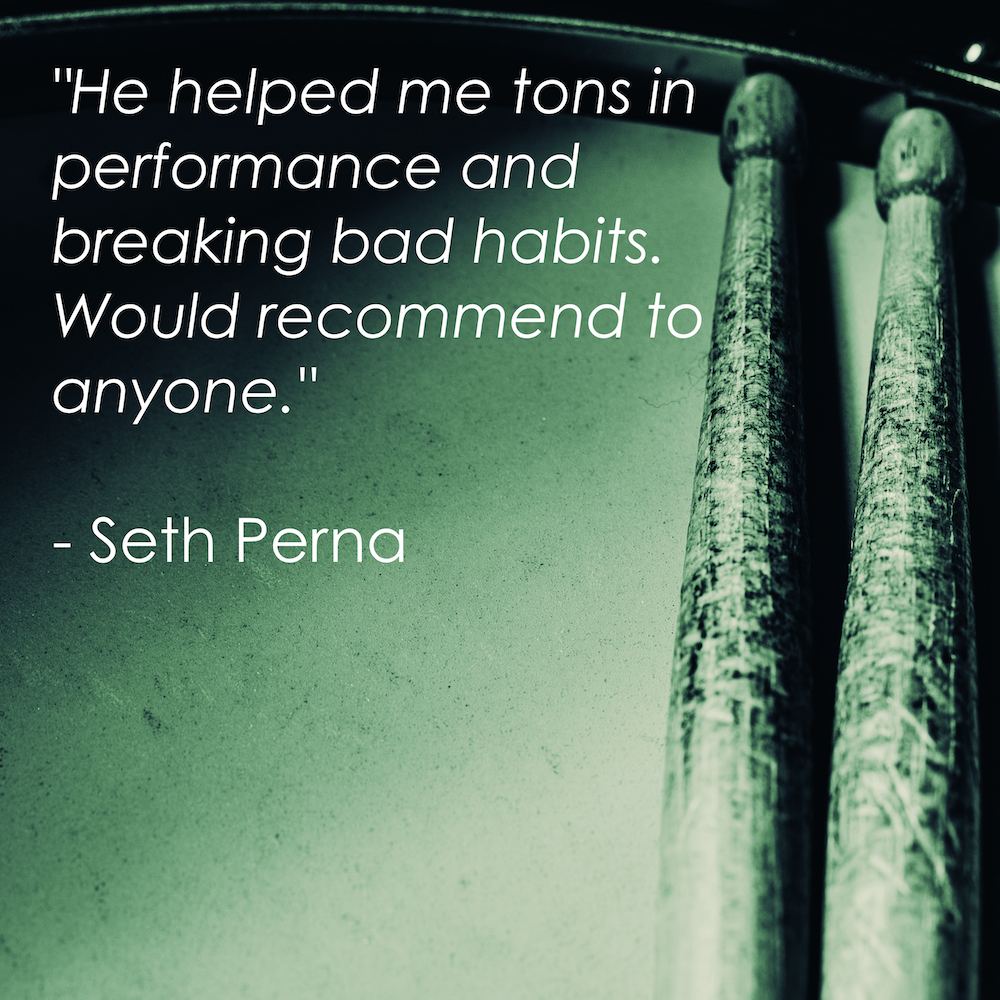 "He helped me tons in performance and breaking bad habits. Would recommend to anyone." - Seth Perna